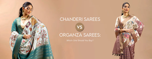 Chanderi Saree Vs Organza Saree